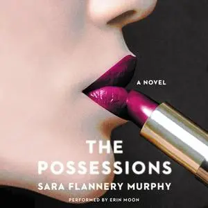 «The Possessions» by Sara Flannery Murphy