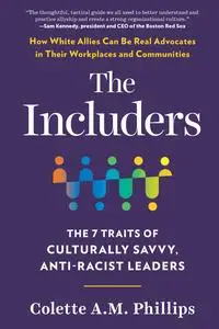 The Includers: The 7 Traits of Culturally Savvy, Anti-Racist Leaders