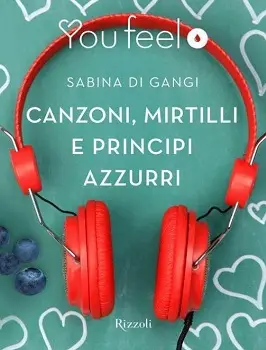 Sabina Di Gangi - Canzoni, mirtilli e principi azzurri