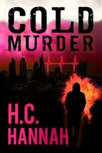 «Cold Murder» by H.C. Hannah