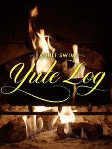 Adult Swim Yule Log (2022) + Extras & Commentary