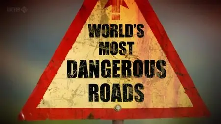 BBC - World's Most Dangerous Roads Series 2 (2012)