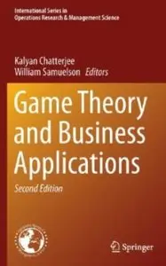 Game Theory and Business Applications (2nd edition) [Repost]