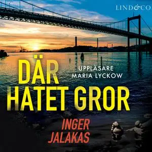 «Där hatet gror» by Inger Jalakas