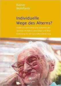 Individuelle Wege des Alterns?