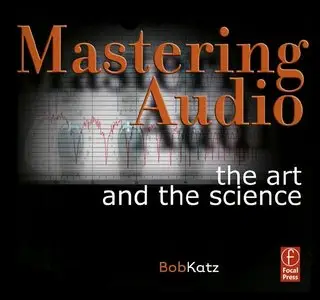 Mastering Audio: The Art and the Science (repost)