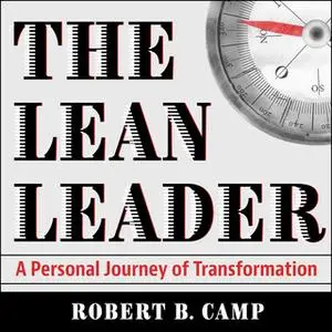 «The Lean Leader» by Robert B. Camp