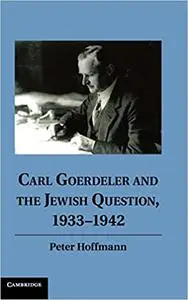 Carl Goerdeler and the Jewish Question, 1933–1942