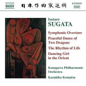 Isotaro Sugata - Symphonic Overture / Peaceful Dance of 2 Dragons / The Rhythm of Life (2008)