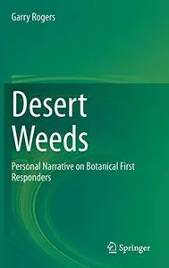 Desert Weeds: Personal Narrative on Botanical First Responders (Repost)