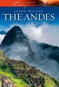 The Andes: A Cultural History
