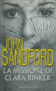 John Sandford - La missione di Clara Rinker