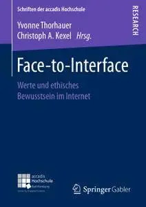 Face-to-Interface: Werte und ethisches Bewusstsein im Internet