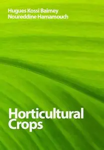 "Horticultural Crops" ed. by Hugues Kossi Baimey,  Noureddine Hamamouch, Yao Adjiguita Kolombia