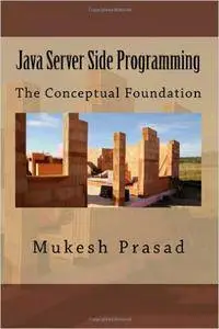 Java Server Side Programming: The Conceptual Foundation
