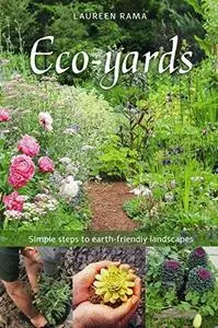 Eco-yards: simple steps to earth-friendly landscapes