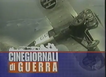 Cinegiornali di Guerra - 03 - L'Iintervento e le prime Operazioni (Giu.1940)