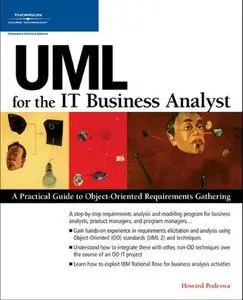 Howard Podeswa, UML for the IT Business Analyst: A Practical Guide to Object-Oriented Requirements Gathering (Repost) 