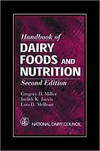 Handbook of Dairy Foods and Nutrition, Second Edition (Modern Nutrition)