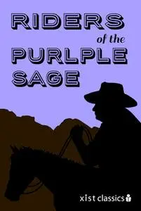 «Riders of the Purple Sage» by Zane Grey