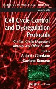 Cell Cycle Control and Dysregulation Protocols: Cylins, Cylin-Dependent Kinases, and Other Factors