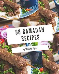 88 Ramadan Recipes: The Highest Rated Ramadan Cookbook You Should Read