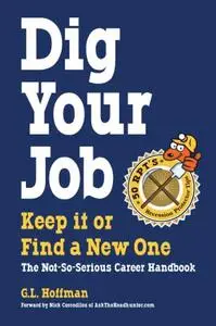 Dig Your Job: Keep it or Find a New One