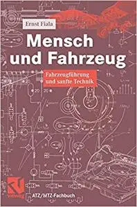 Mensch und Fahrzeug: Fahrzeugführung und sanfte Technik (Repost)