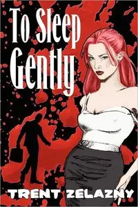 To Sleep Gently