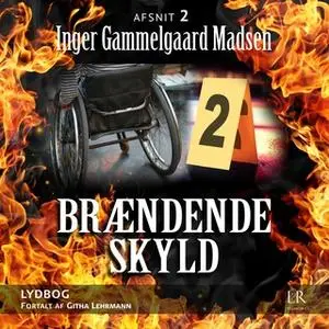 «Brændende skyld: Afsnit 2» by Inger Gammelgaard Madsen