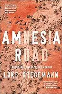 Amnesia Road: Landscape, violence and memory