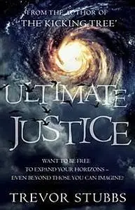 «Ultimate Justice» by Trevor Stubbs