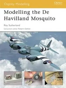 Modelling the De Havilland Mosquito (Osprey Modelling №7)