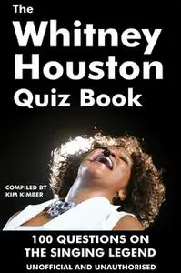 «The Whitney Houston Quiz Book» by Kim Kimber