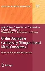 Olefin Upgrading Catalysis by Nitrogen-based Metal Complexes I: State-of-the-art and Perspectives (Repost)