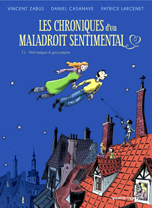 Les chroniques d'un maladroit sentimental - Tome 1 -  Petit béguin & gros pépins