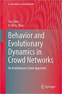 Behavior and Evolutionary Dynamics in Crowd Networks: An Evolutionary Game Approach