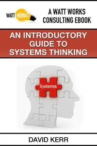 «An Introductory Guide to Systems Thinking» by David Boone's Kerr