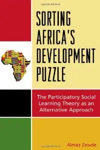 Sorting Africa's Developmental Puzzle: The Participatory Social Learning Theory as an Alternative Approach (repost)