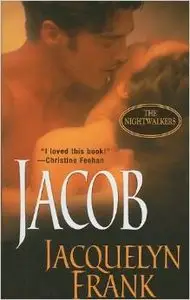 Jacob: The Nightwalkers #1 by Jacquelyn Frank