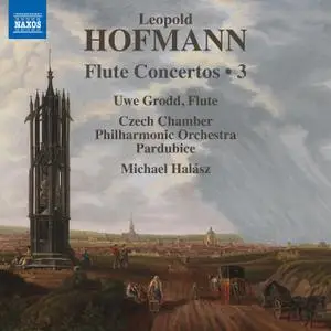 Uwe Grodd, Czech Chamber Philharmonic Orchestra Pardubice & Michael Halász - Hofmann: Flute Concertos, Vol. 3 (2019)