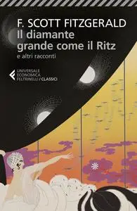 Scott Fitzgerald - Il diamante grande come il Ritz