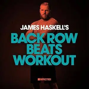 VA - James Haskells Back Row Beats Workout (2018)