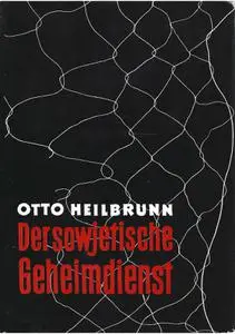 Otto Heilbrunn - Der sowjetische Geheimdienst