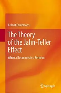 The Theory of the Jahn-Teller Effect: When a Boson meets a Fermion