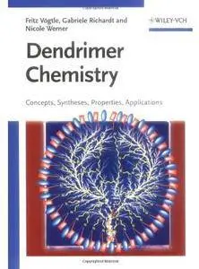Dendrimer Chemistry: Concepts, Syntheses, Properties, Applications [Repost]