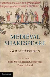 Medieval Shakespeare: Pasts and Presents (Repost)