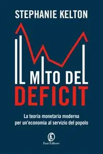 Stephanie Kelton - Il mito del deficit