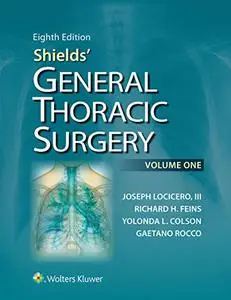 Shields' General Thoracic Surgery (Repost)