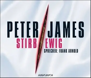 Peter James - Stirb ewig